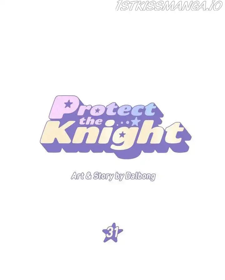 Protect Me, Knight Chapter 31 1